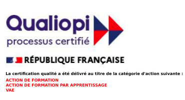 Qualiopi, processus certifié — République Française. La certification qualité a été délivrée au titre de la catégorie d’action suivante : action de formation ; action de formation par apprentissage ; VAE.